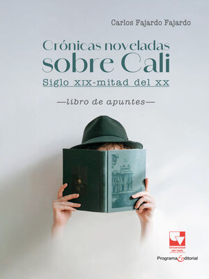 cover image of Crónicas noveladas sobre Cali